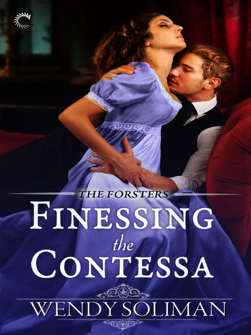 Title details for Finessing the Contessa by Wendy Soliman - Available